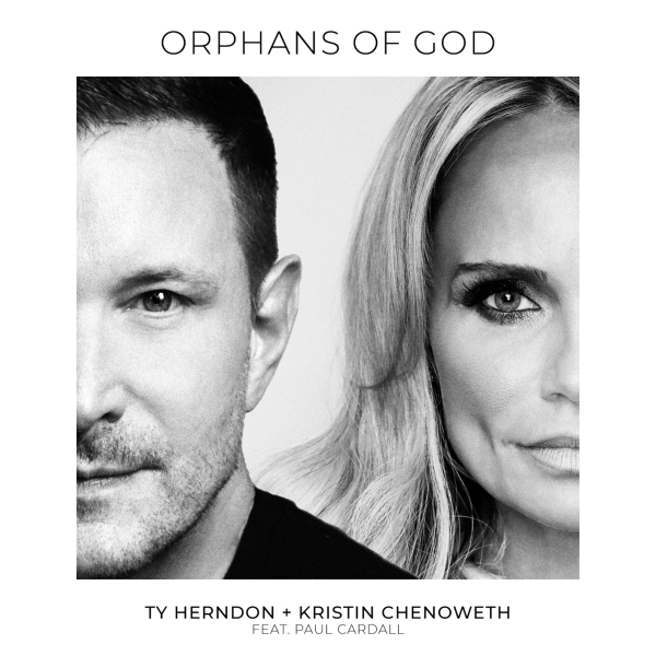 Ty Herndon and Kristen Chenoweth Release “Orphans of God”